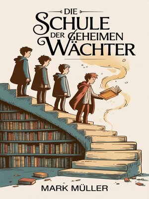 cover image of Die Schule der geheimen Wächter